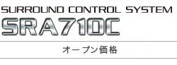 SURROUND CONTROL SYSTEM SRA710C